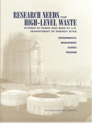 cover image of Research Needs for High-Level Waste Stored in Tanks and Bins at U.S. Department of Energy Sites